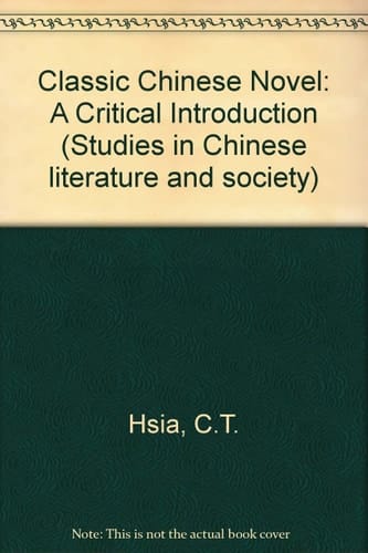 The Classic Chinese Novel: A Critical Introduction