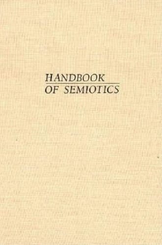 Handbook of Semiotics (Advances in Semiotic)