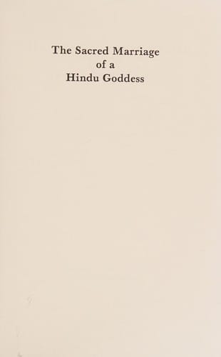 The Sacred Marriage of a Hindu Goddess (Religion in Asia and Africa series)