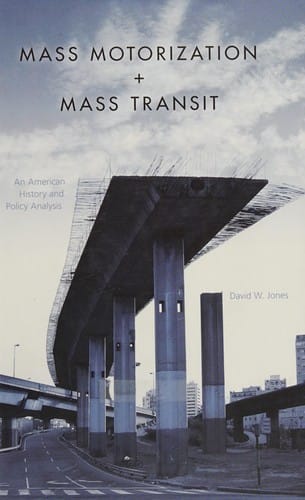 Mass motorization and mass transit: an American history and policy analysis