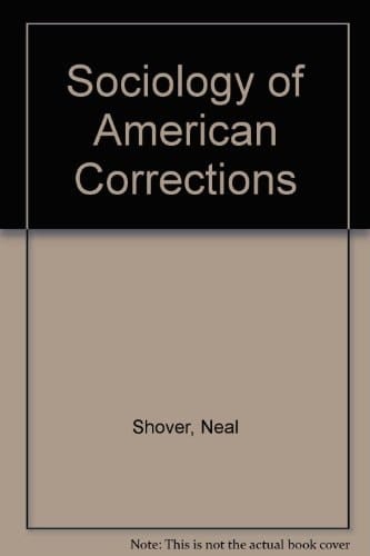 A sociology of American corrections (The Dorsey series in sociology)