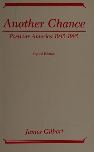 Another chance: Postwar America, 1945-1985