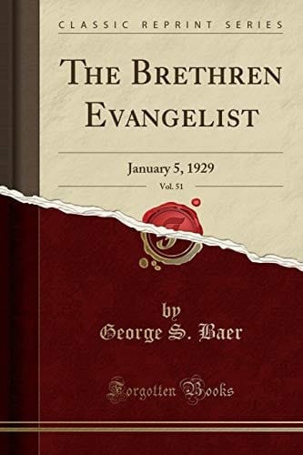 The Brethren Evangelist, Vol. 51 January 5, 1929 (Classic Reprint)