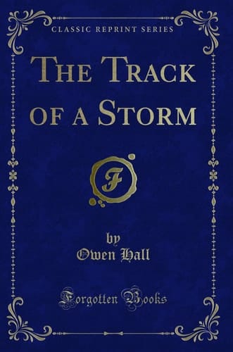 The Track of a Storm (Classic Reprint)