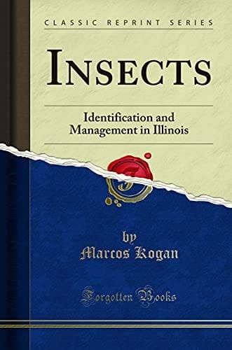 Insects Identification and Management in Illinois (Classic Reprint)