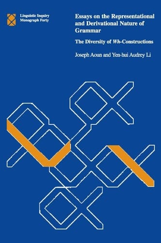 Essays on the Representational and Derivational Nature of Grammar The Diversity of Wh-constructions