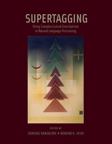 Supertagging Using Complex Lexical Descriptions in Natural Language Processing