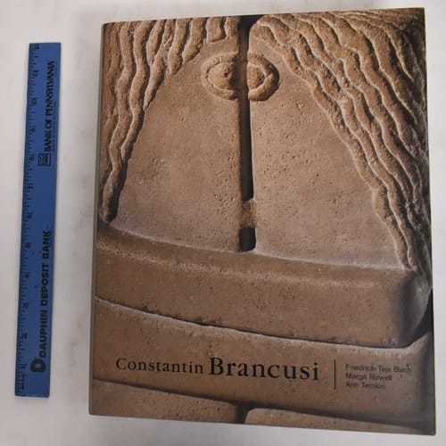 Constantin Brancusi Publ. on the Occasion of the Exhibition Constantin Brancusi 1876-1957 ... Organized by the Philadephia Museum of Art and the Centre de Pompidou, Paris