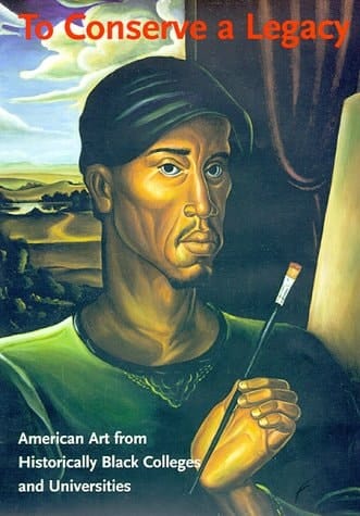 To Conserve a Legacy: American Art from Historically Black Colleges and Universities