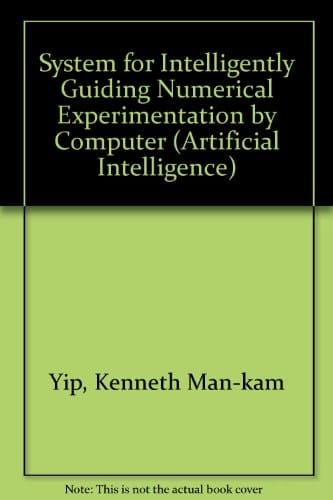 KAM: A System for Intelligently Guiding Numerical Experimentation by Computer (Artificial Intelligence)