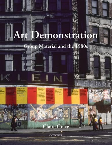 Art Demonstration Group Material and the 1980s