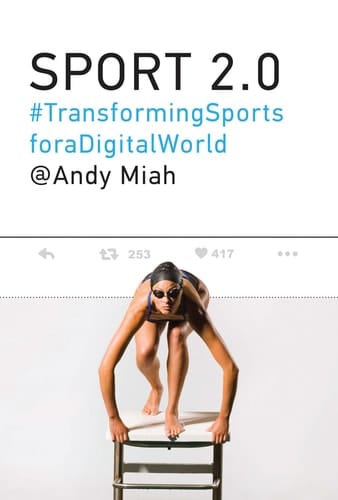 Sport 2.0 Transforming Sports for a Digital World
