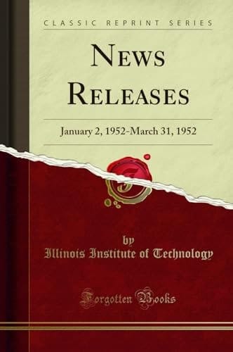 News Releases January 2, 1952-March 31, 1952 (Classic Reprint)