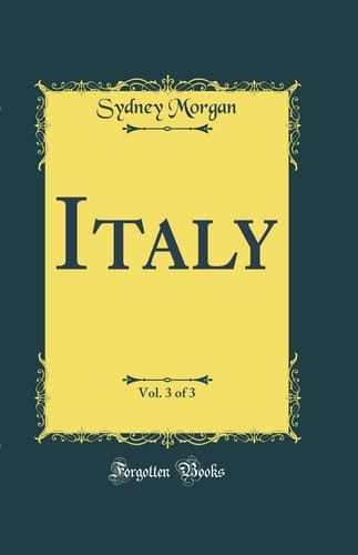 Italy, Vol. 3 of 3 (Classic Reprint)