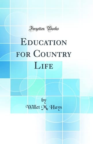 Education for Country Life (Classic Reprint)
