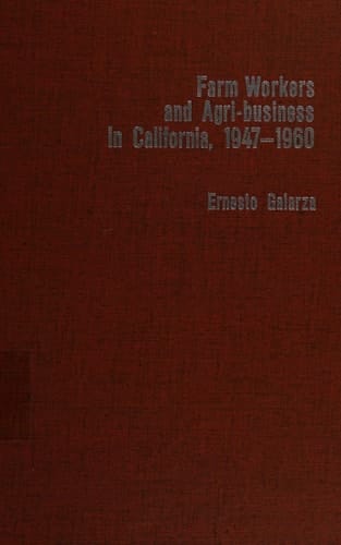 Farm workers and agri-business in California, 1947-1960