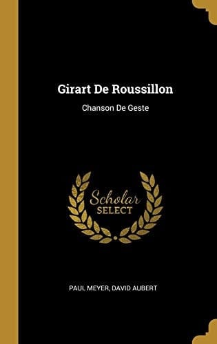 Girart De Roussillon Chanson De Geste