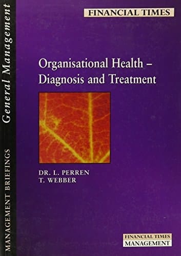 Organisational Health Diagnosis and Treatment