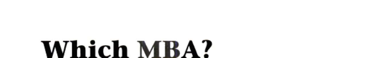 Which MBA? A Critical Guide to the World's Best Programmes