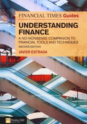 The Financial Times Guide to Understanding Finance A No-nonsense Companion to Financial Tools and Techniques