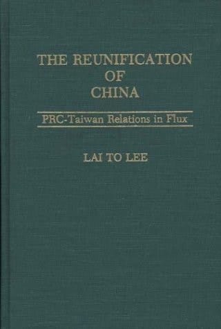 The Reunification of China: PRC-Taiwan Relations in Flux