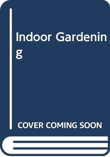 Indoor Gardening