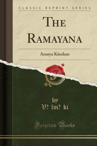 The Ramayana: ?ranya K?ndam (Classic Reprint)