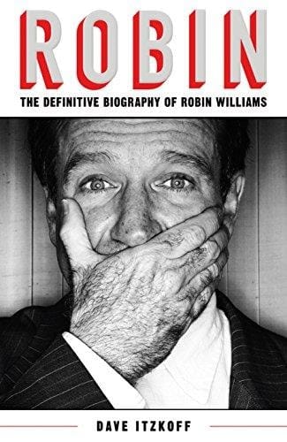 Robin The Definitive Biography of Robin Williams