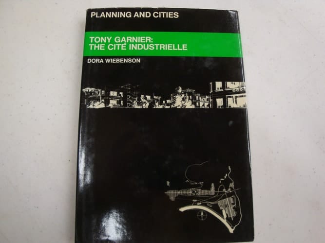 Tony Garnier: the cité industrielle (Planning and cities)