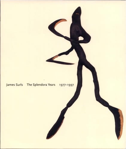James Surls: The Splendora Years, 1977-1997