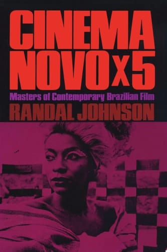 Cinema Novo X 5 Masters of Contemporary Brazilian Film