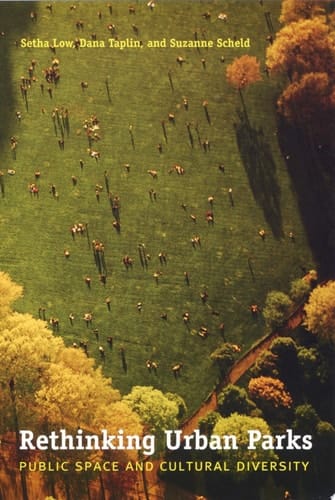 Rethinking Urban Parks Public Space and Cultural Diversity