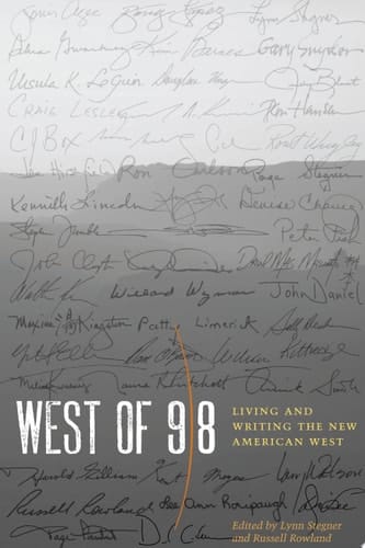 West of 98 Living and Writing the New American West