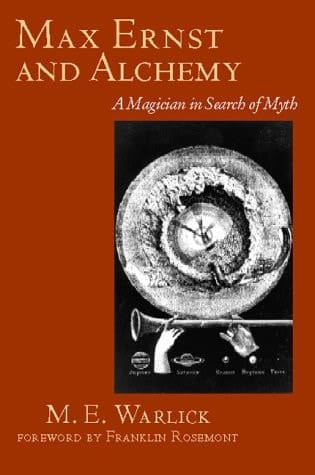 Max Ernst and Alchemy A Magician in Search of Myth