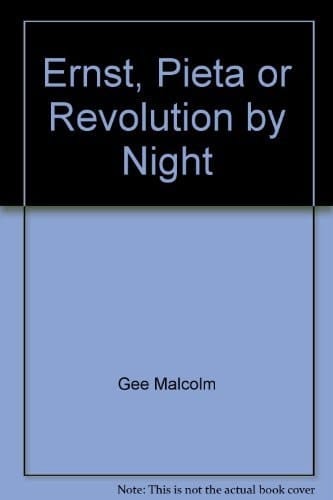 Ernst Pieta Or Revolution by Night