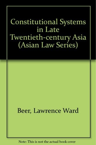 Constitutional Systems in Late Twentieth Century Asia