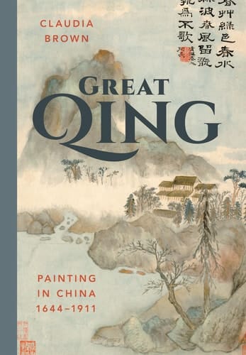 Great Qing Painting in China, 1644-1911