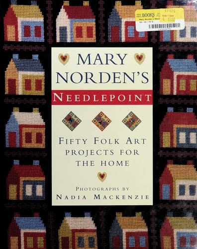 Mary Norden's Needlepoint Fifty Folk Art Projects for the Home