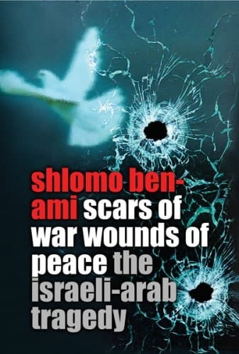 Scars of War, Wounds of Peace The Israeli-Arab Tragedy