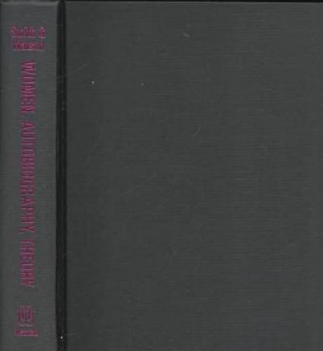 Women, Autobiography, Theory: A Reader (Wisconsin Studies in Autobiography)