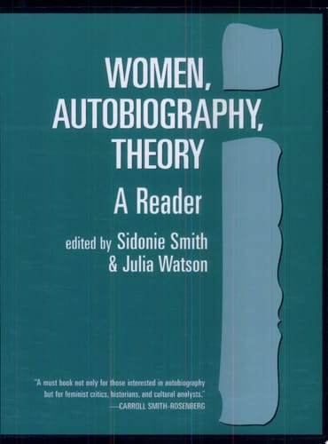 Women, Autobiography, Theory A Reader