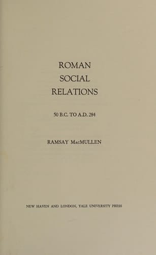 Roman Social Relations, 50 B.C. to A.D. 284