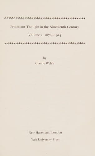 Protestant Thought in the Nineteenth Century: Volume 2, 1870-1914 (Protestant Thought in the Nineteenth Century)