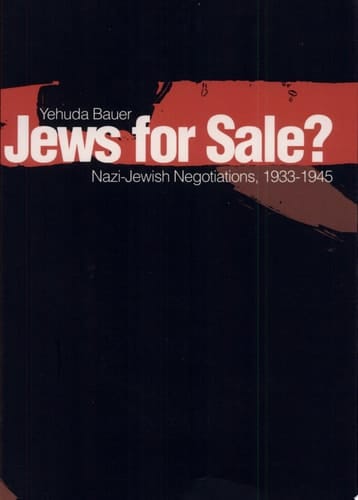 Jews for Sale? Nazi-Jewish Negotiations, 1933-1945