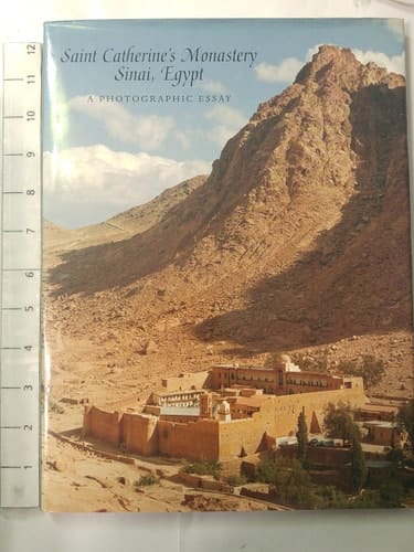 Saint Catherine's Monastery, Sinai, Egypt A Photographic Essay