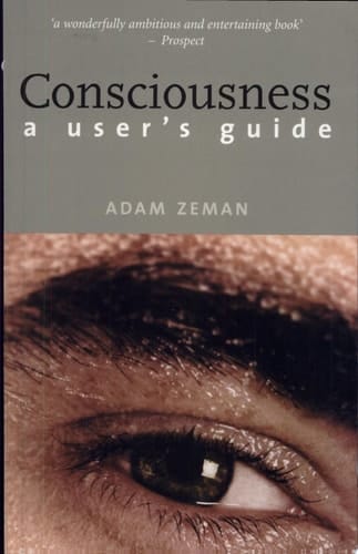 Consciousness A User's Guide