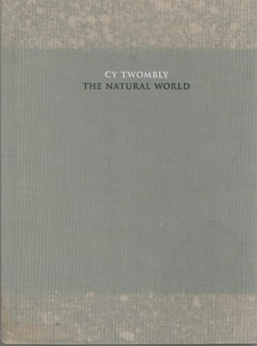 Cy Twombly The Natural World, Selected Works, 2000-2007