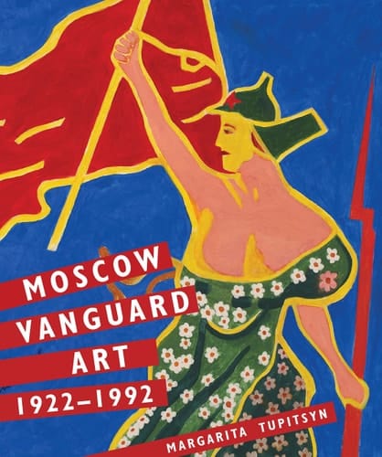 Moscow Vanguard Art 1922-1992