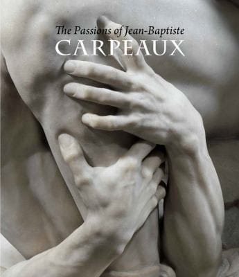 The Passions Of Jeanbaptiste Carpeaux