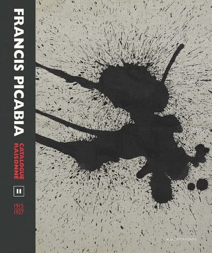 Francis Picabia Catalogue Raisonné. 1915-1927. Volume 2